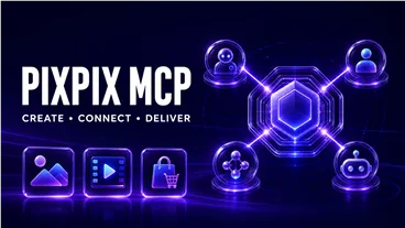 PixPix MCP正式上线：AI Agent可直接调用图片与视频能力