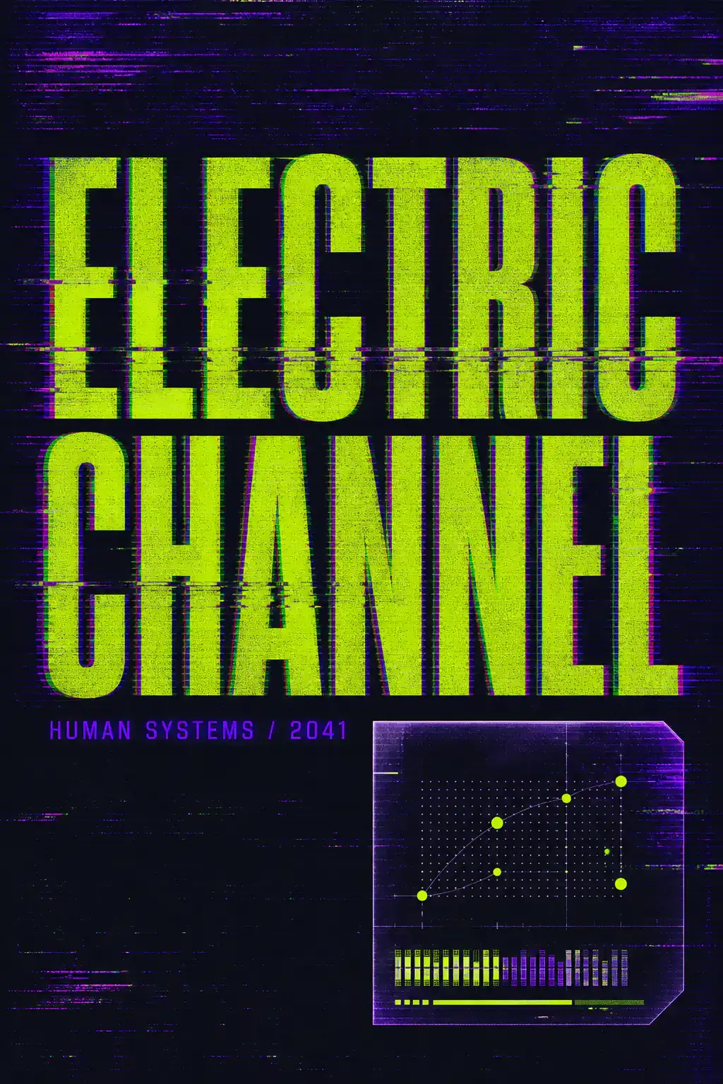Electric Channel Human Systems 2041 Glitch Poster｜AI Image Generation Prompts