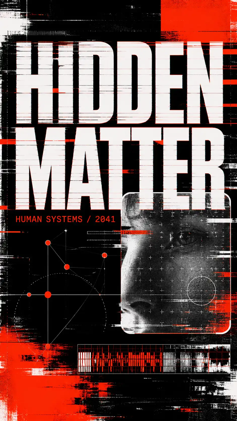 Hidden Matter Human Systems 2041 Glitch Poster｜AI Image Generation Prompts